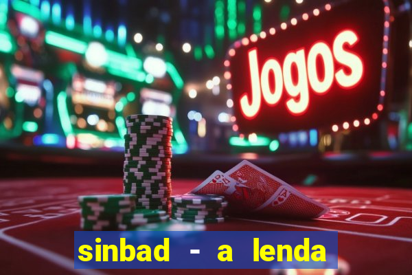 sinbad - a lenda dos sete mares filme completo dublado