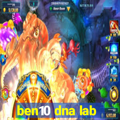 ben10 dna lab