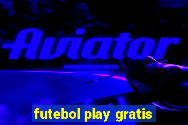 futebol play gratis