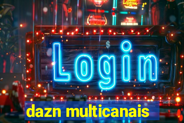 dazn multicanais