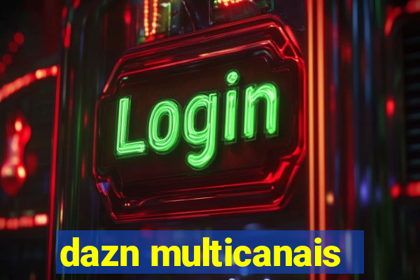 dazn multicanais