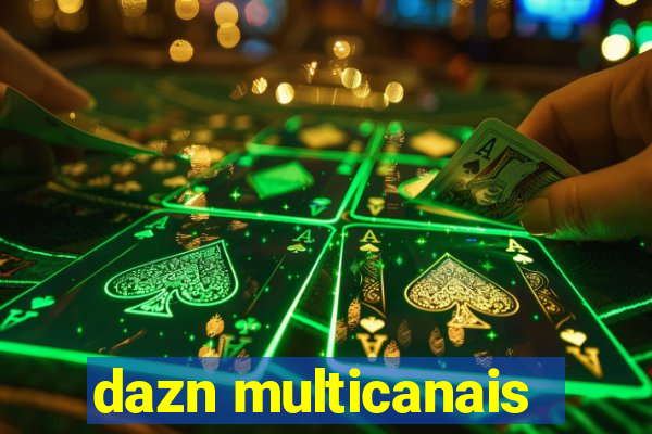 dazn multicanais