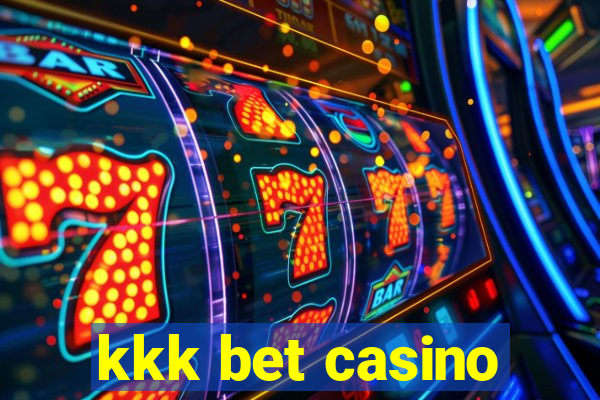 kkk bet casino