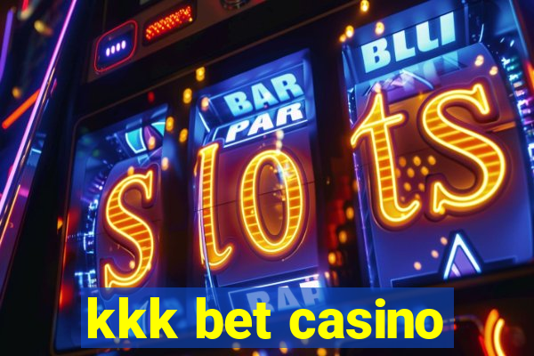 kkk bet casino