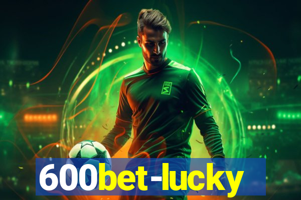 600bet-lucky