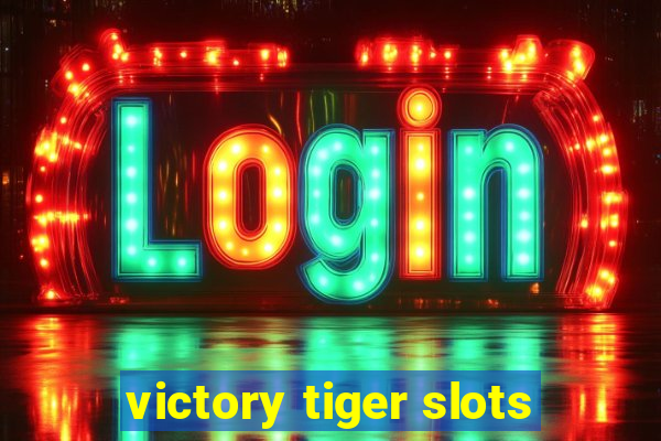 victory tiger slots