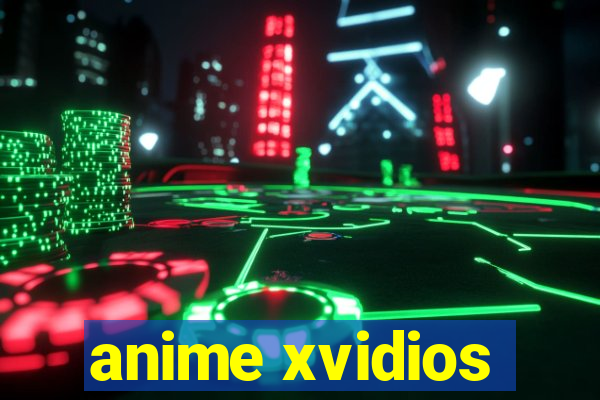 anime xvidios