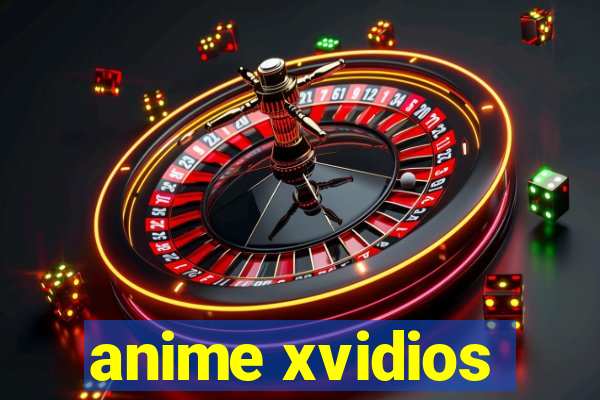 anime xvidios