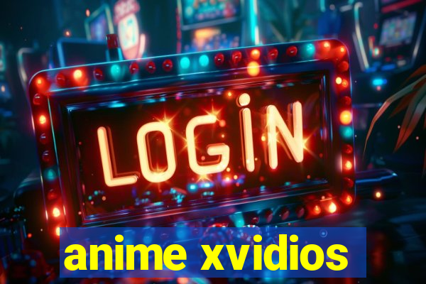 anime xvidios