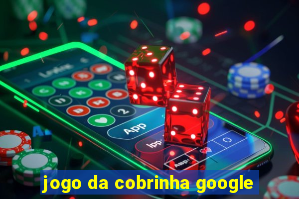 jogo da cobrinha google