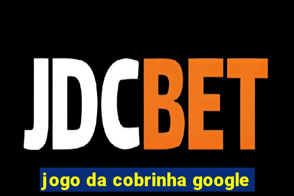 jogo da cobrinha google