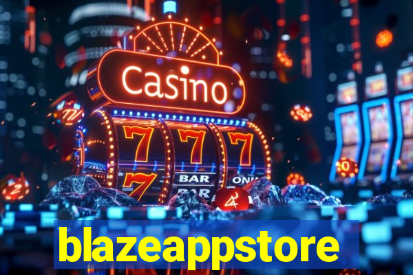 blazeappstore