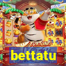 bettatu