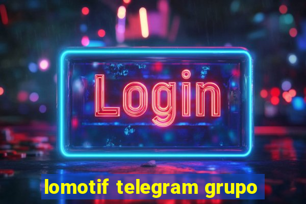 lomotif telegram grupo