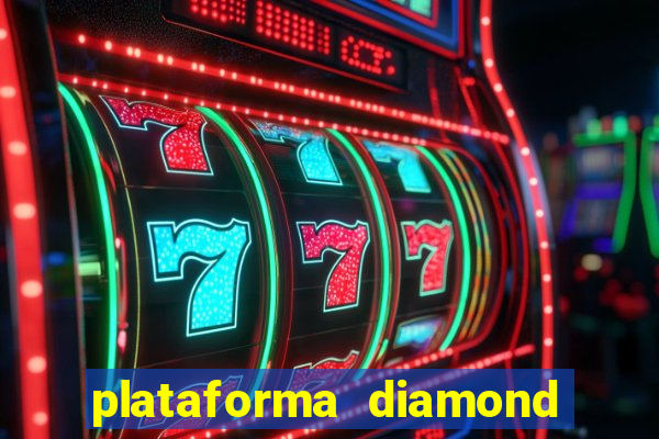 plataforma diamond 777 bet