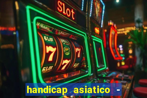 handicap asiatico - 0 5