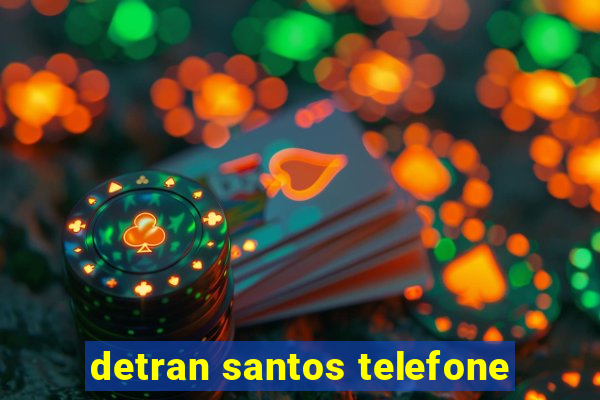 detran santos telefone