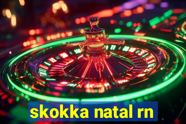 skokka natal rn