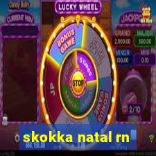 skokka natal rn