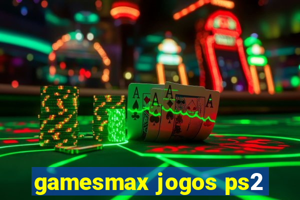 gamesmax jogos ps2