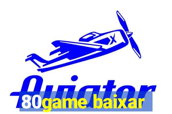 80game baixar