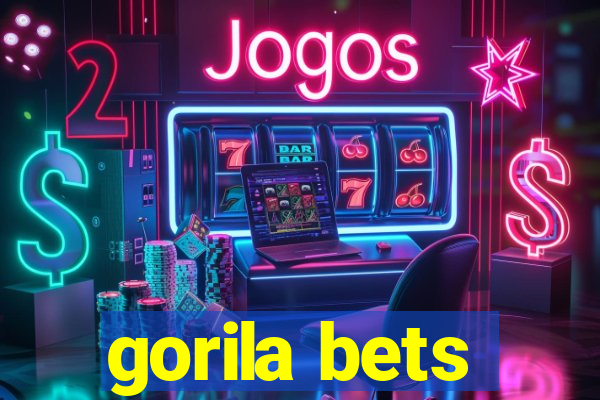 gorila bets