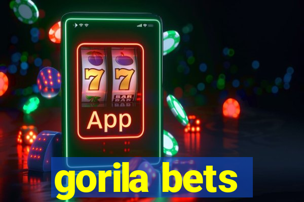 gorila bets