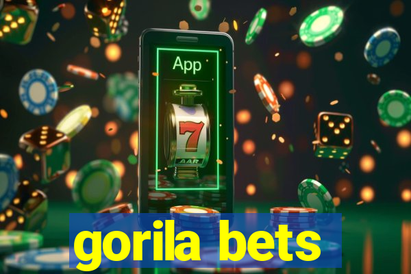 gorila bets