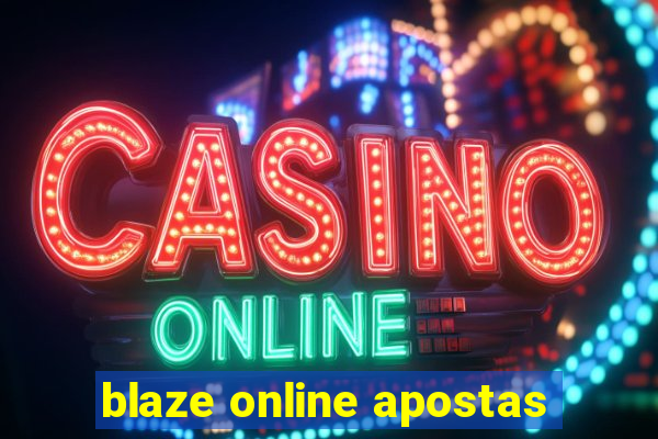 blaze online apostas