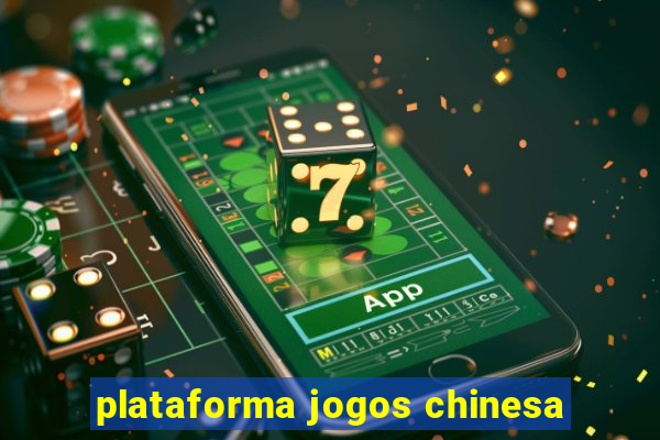 plataforma jogos chinesa