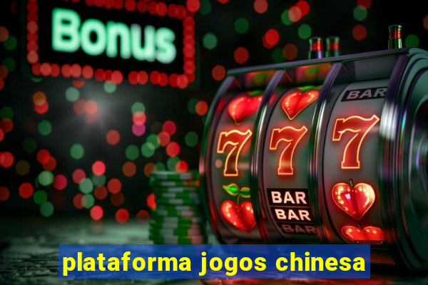 plataforma jogos chinesa