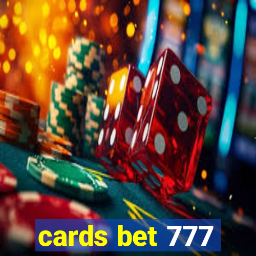 cards bet 777