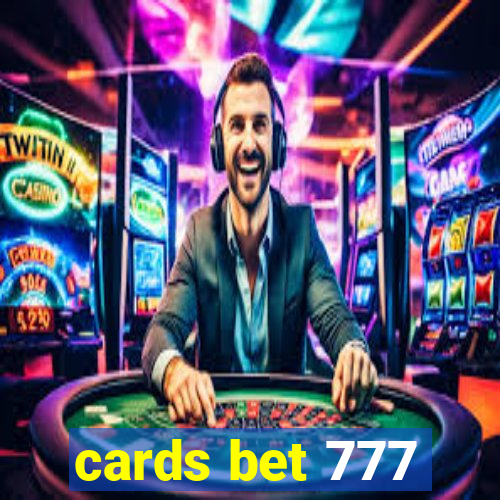 cards bet 777