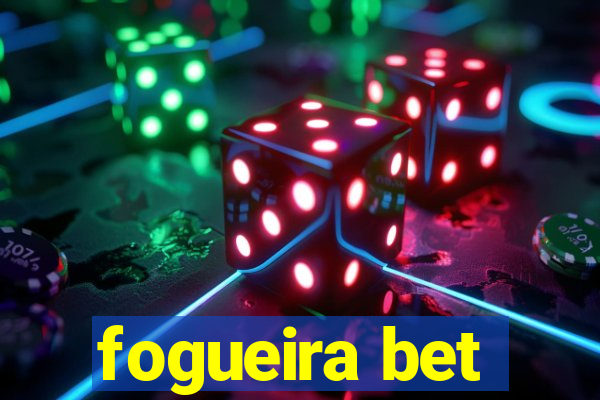 fogueira bet