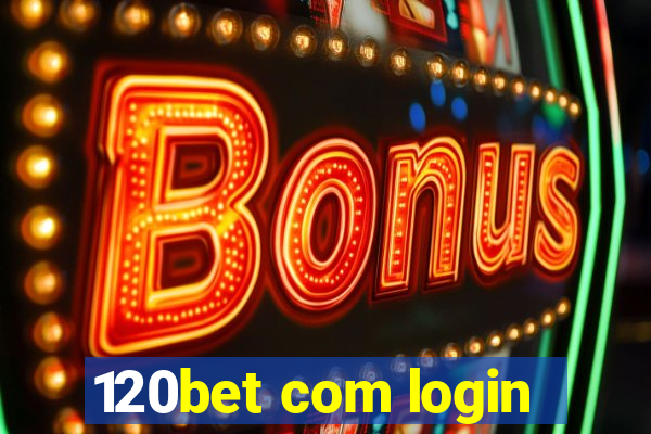 120bet com login