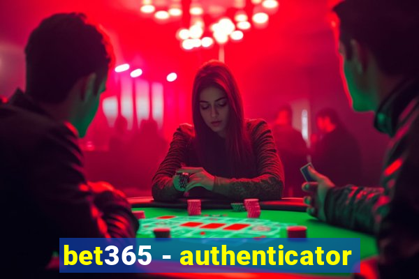 bet365 - authenticator