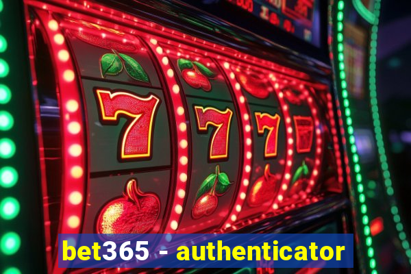 bet365 - authenticator