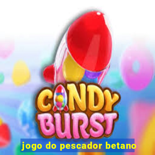 jogo do pescador betano