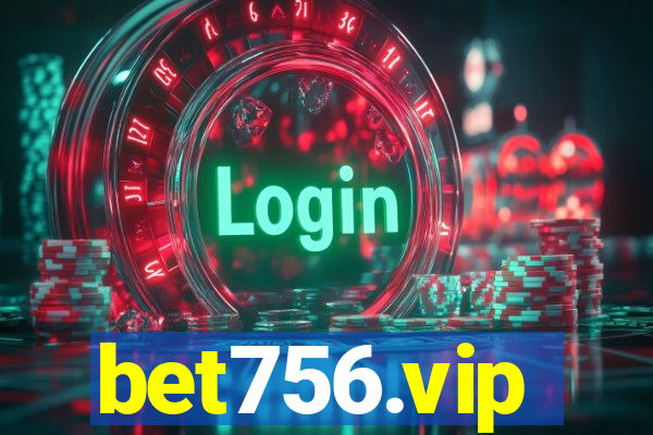 bet756.vip