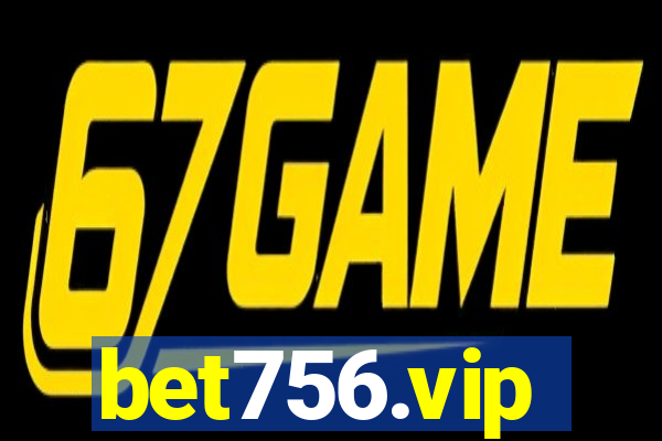 bet756.vip