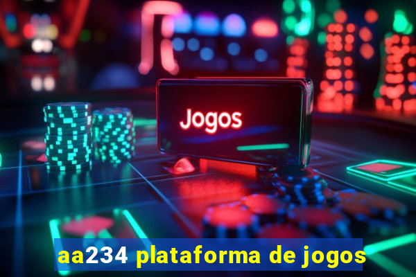 aa234 plataforma de jogos