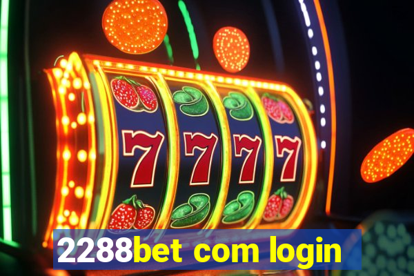 2288bet com login