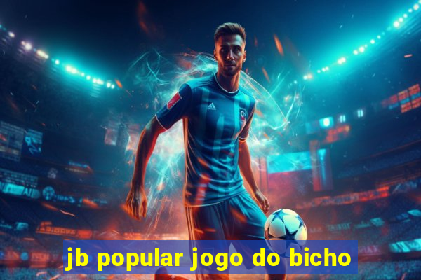 jb popular jogo do bicho