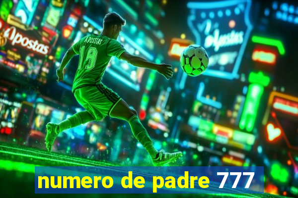 numero de padre 777