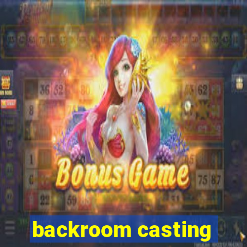 backroom casting