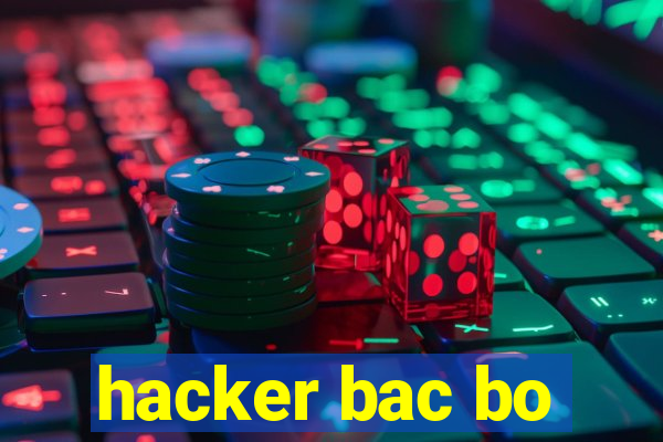 hacker bac bo