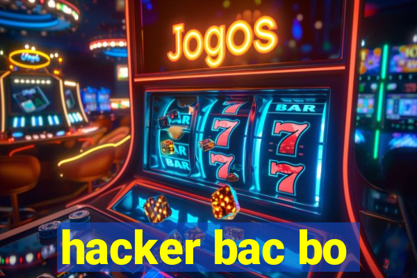 hacker bac bo