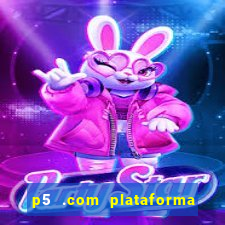 p5 .com plataforma de jogos