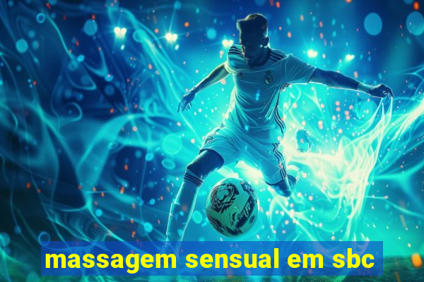 massagem sensual em sbc