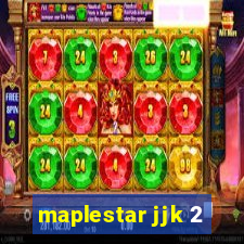 maplestar jjk 2